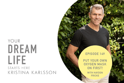 #149 – PUT YOUR OWN OXYGEN MASK ON FIRST! with Hayden Fricke