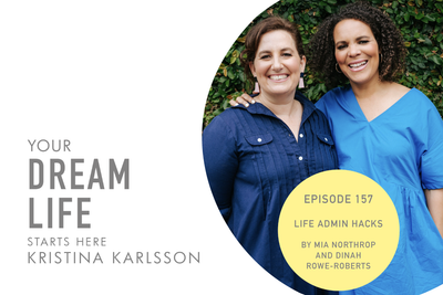 #157 – LIFE ADMIN HACKS, with Mia Northrop &amp; Dinah Rowe-Roberts