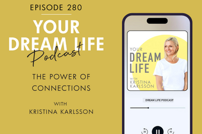 #280 - THE POWER OF CONNECTION, with Kristina