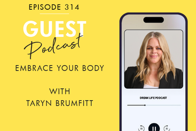 #314 - EMBRACE YOUR BODY with Taryn Brumfitt