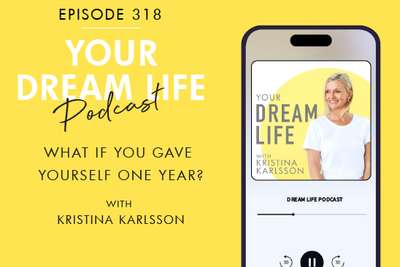 #318 - WHAT IF YOU GAVE YOURSELF ONE YEAR?