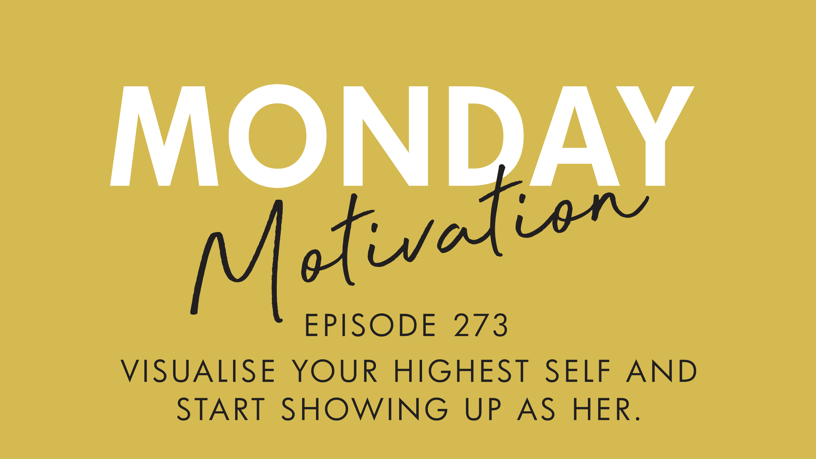 #273 - Monday Motivation: 