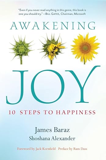 Awakening Joy: 10 Steps to Happiness, by James Baraz