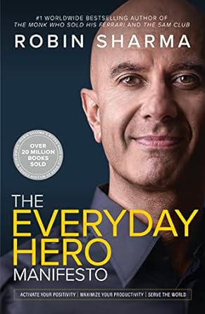 The Everyday Hero Manifesto, by Robin Sharma