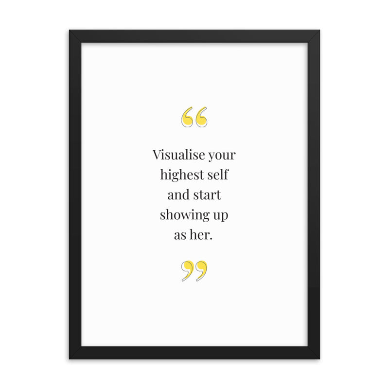 VISUALISE YOUR HIGHEST SELF Framed