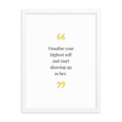 VISUALISE YOUR HIGHEST SELF Framed