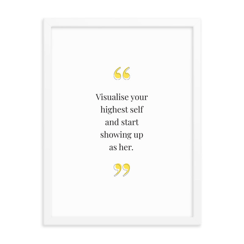 VISUALISE YOUR HIGHEST SELF Framed